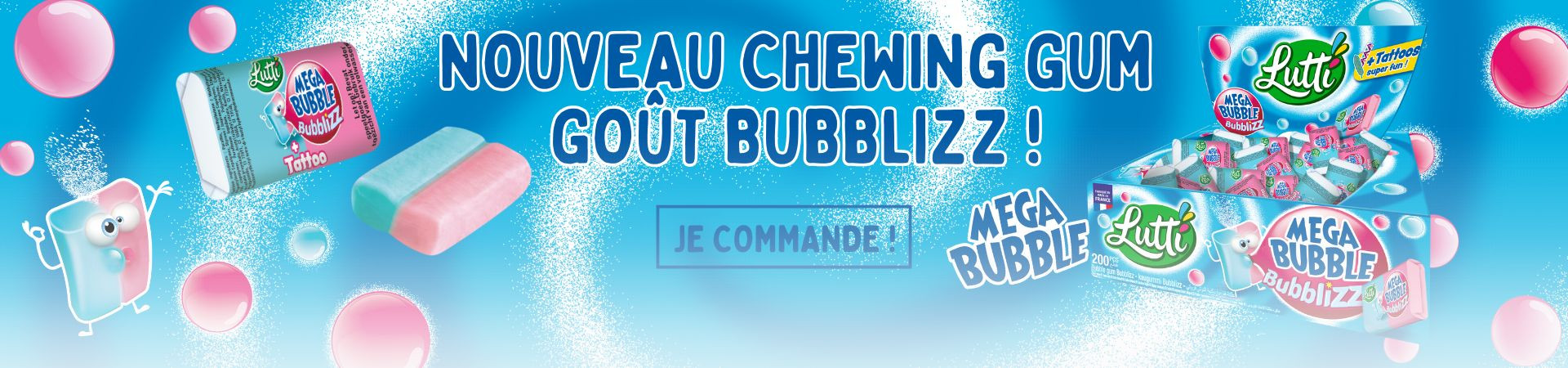 Bannière Mega Bubble Gum FR : Publié 25/03/25